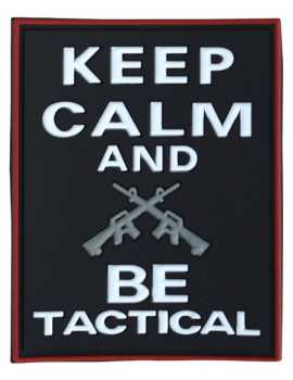 Keep Calm and Be Tactical Patch